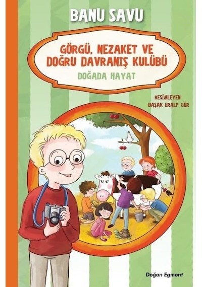 Doğada Hayat 4 - Görgü Nezaket ve Doğru Davranış Kulübü - Banu Savu - Doğan ve Egmont Yayıncılık