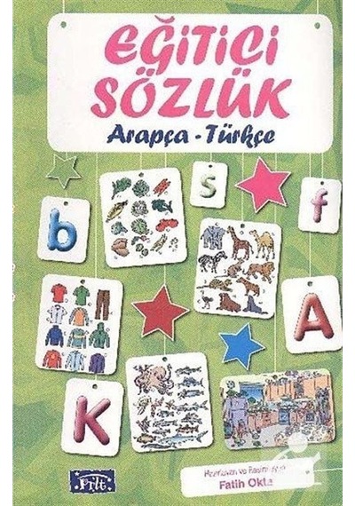 Eğitici Sözlük Arapça-Türkçe / Fatih Okta