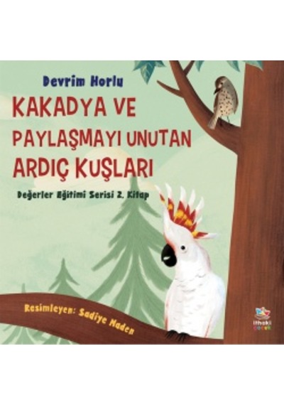 Kakadya Ve Paylaşmayı Unutan Ardıç Kuşları + Taştaki Dikiş İzi