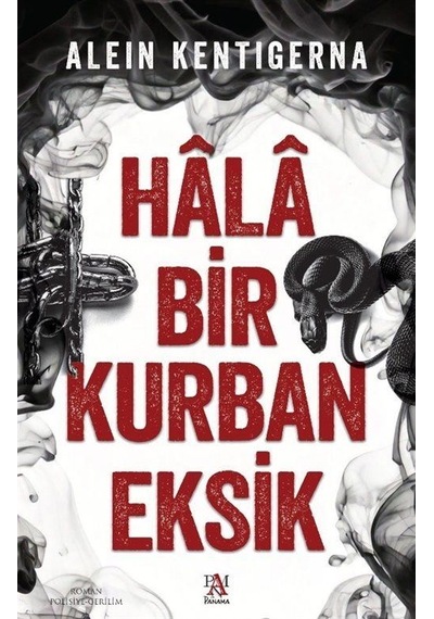 Hala Bir Kurban Eksik / Alein Kentigerna