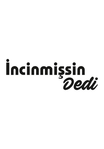 Incinmişsin Dedi Yazı Sticker, Araba Sticker, Oto Sticker 10x3 Cm