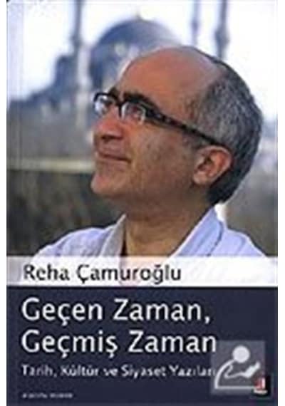 Geçen ZamanGeçmiş Zaman - Reha Çamuroğlu - Kapı Yayınları