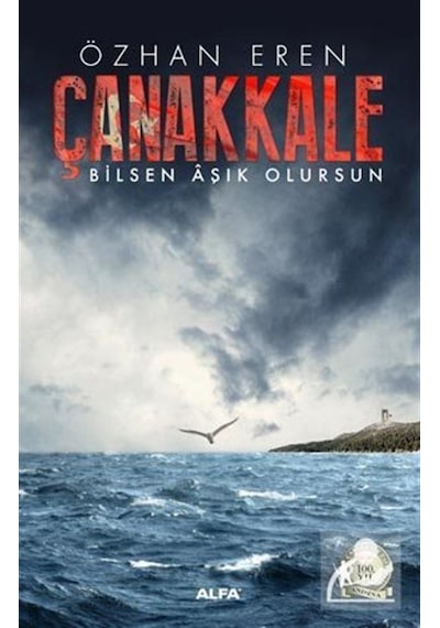 Çanakkale - Bilsen Aşık Olursun - Özhan Eren - Alfa Yayıncılık