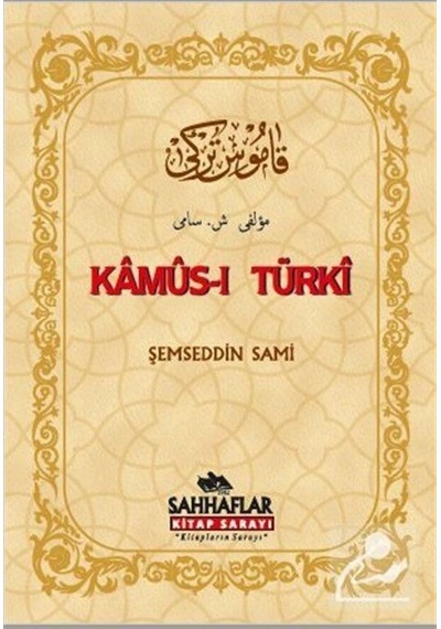 Kamus-I Türki / Şemseddin Sami N11.86741