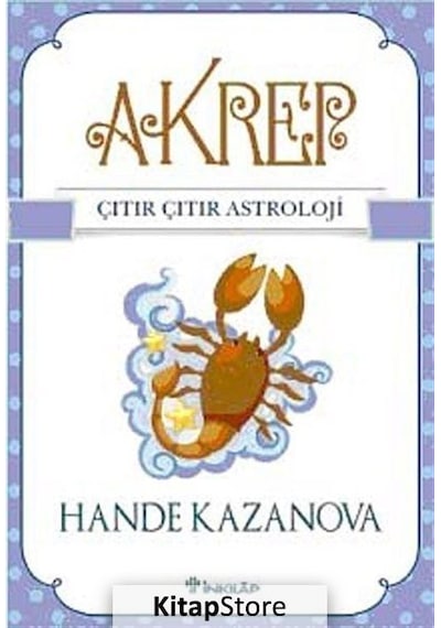 Akrep - Çıtır Çıtır Astroloji - Hande Kazanova - İnkılap Kitabevi