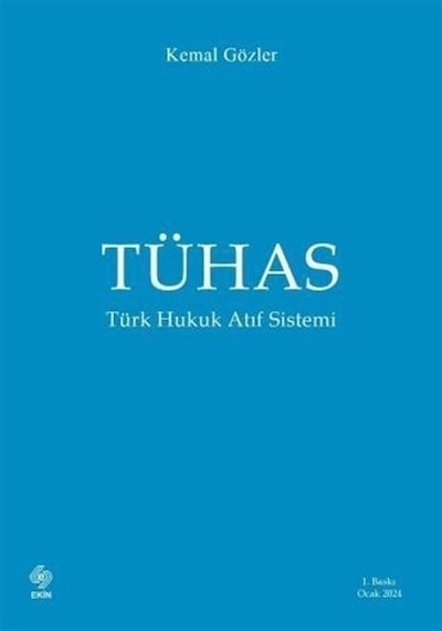 TÜHAS - Türk Hukuk Atıf Sistemi - Kemal Gözler - Ekin Basım Yayın