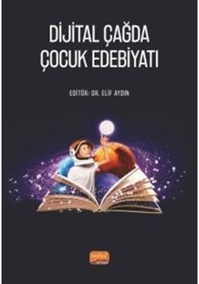 Dijital Çağda Çocuk Edebiyatı- Nobel Bilimsel Eserler