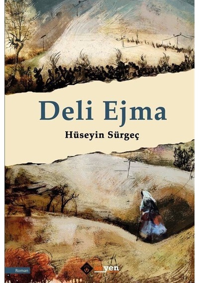 Deli Ejma / Hüseyin Sürgeç