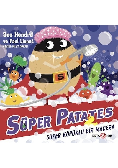 Süper Patates / Süper Köpüklü Bir Macera / Sue Hendra