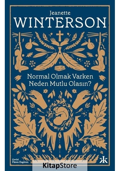 Kitapstore Normal Olmak Varken Neden Mutlu Olasın? / Jeanette Winterson