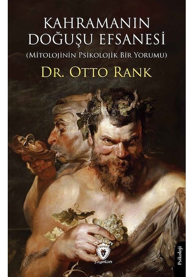 Kahramanın Doğuşu Efsanesi / Otto Rank