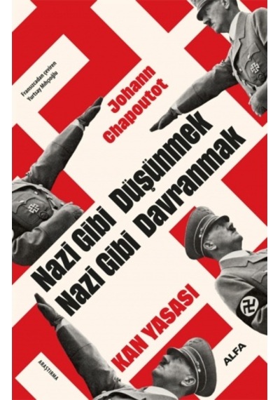 Nazi Gibi Düşünmek Nazi Gibi Davranmak