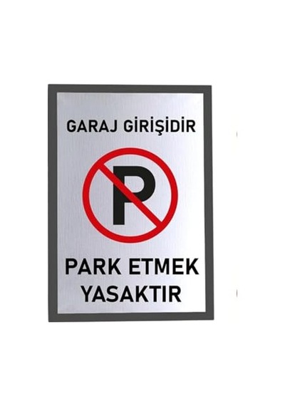 Usin Metal Gümüş 14x20 Cm Yapışkanlı Garaj Girişdir Park Yapmak Yasaktır Uyarı İkaz Tabelası Levhası