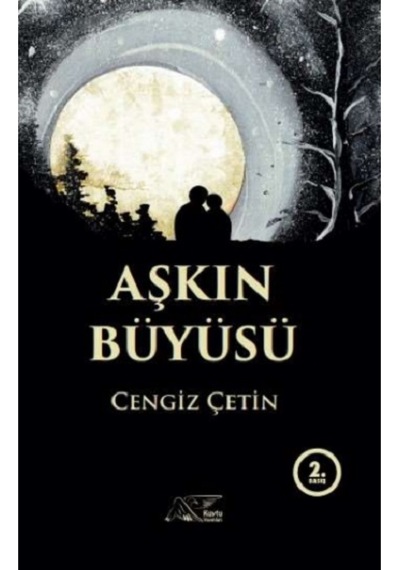 Aşkın Büyüsü - Cengiz Çetin - Kuytu Yayınları