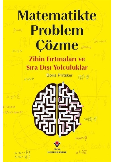 Matematikte Problem Çözme - Zihin Fırtınaları Ve Sıra Dışı Yol...