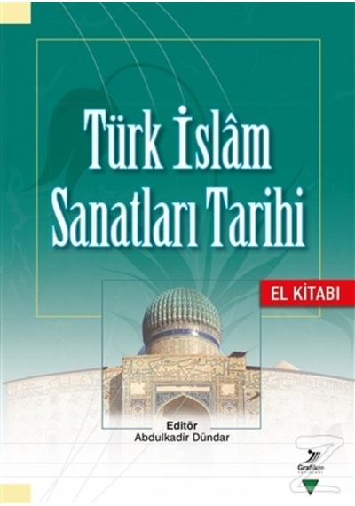 Türk Islam Sanatları Tarihi - El Kitabı