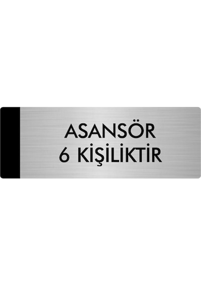 Metal Yönlendirme Levhası, Departman Kapı Isimliği Asansör 6 Kişiliktir 10x20 Cm Gümüş Renk