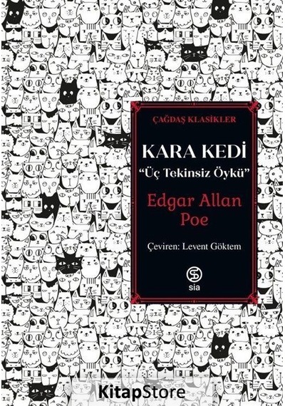 Kara Kedi: Üç Tekinsiz Öykü - Çağdaş Klasikler - Edgar Allan Poe - Sia