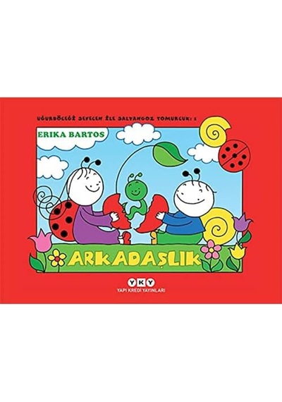 Uğurböceği Sevecen İle Salyangoz Tomurcuk 1 - Arkadaşlık