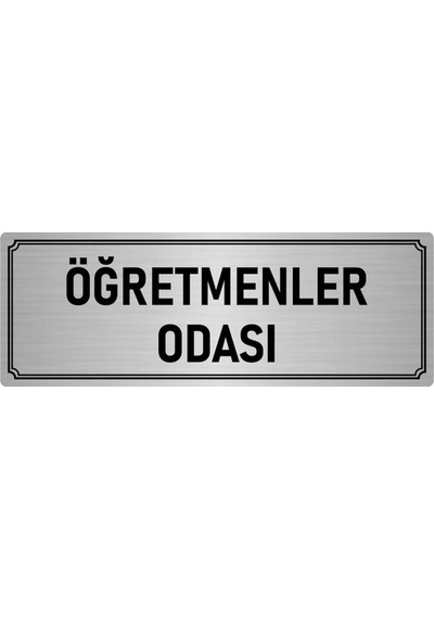 Metal Yönlendirme Levhası, Departman Kapı İsimliği Öğretmenler Odası 10x20 cm Gümüş Renk