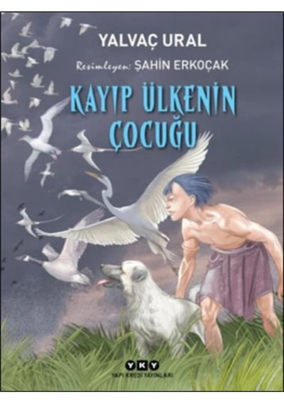 Kayıp Ülkenin Çocuğu - Yalvaç Ural - Yapı Kredi Yayınları