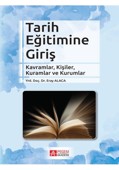 Pegem Akademi Yayıncılık - Tarih Eğitimine Giriş