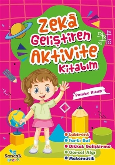 Zeka Geliştiren Aktvite Kitabım - Pembe Kitap- Sancak Çocuk