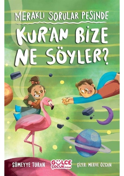 Kur'an Bize Ne Söyler / Meraklı Sorular Peşinde / Sümeyye Turan
