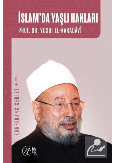 İslam'da Yaşlı Hakları / Prof. Dr. Yusuf el-Karadavi 9786257011075