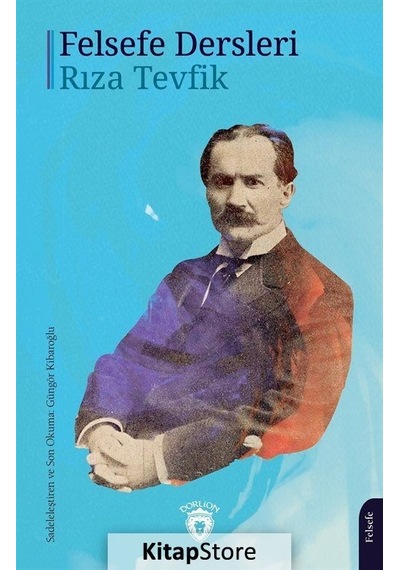 Felsefe Dersleri - Rıza Tevfik - Dorlion Yayınevi