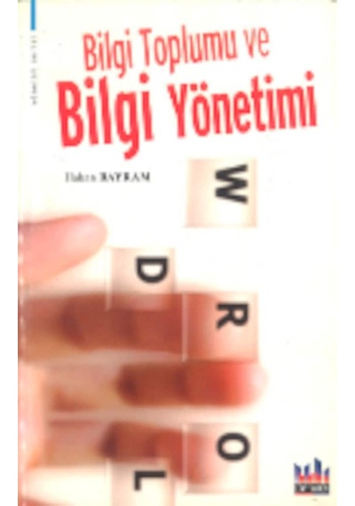 Bilgi Toplumu ve Bilgi Yönetimi Hakan Bayram