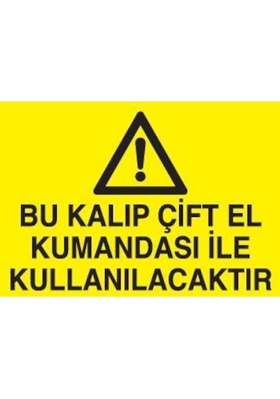 Bu Kalıp Çift El Kumandası İle Uyarı Levhası 60x90cm