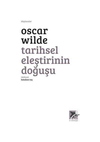 Tarihsel Eleştirinin Doğuşu - Oscar Wilde - Alakarga