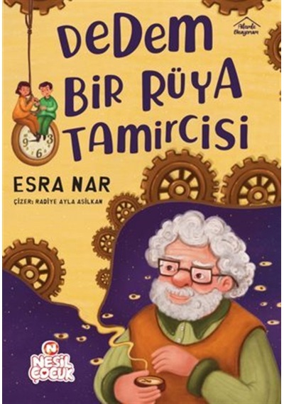 Dedem Bir Rüya Tamircisi / Esra Nar