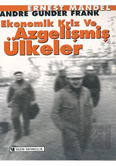 Ekonomik Kriz Ve Azgelişmiş Ülkeler - Yazın Yayıncılık