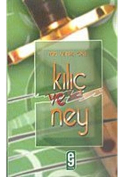 Kılıç ve Ney - Mim Kemal Öke - Etkileşim