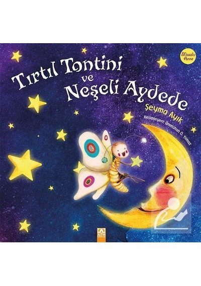 Tırtıl Tontini ve Neşeli Aydede / Şeyma Ayık