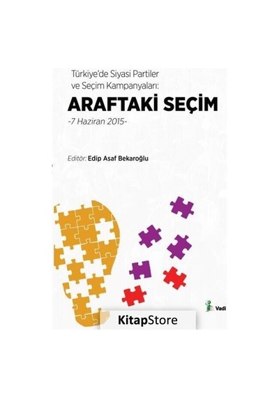 Türkiye'de Siyasi Partiler ve Seçim Kampanyaları Araftaki Seçim- Vadi Yayınları