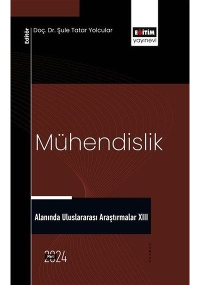 Mühendislik Alanında Uluslararası Araştırmalar Xııı / Kolektif