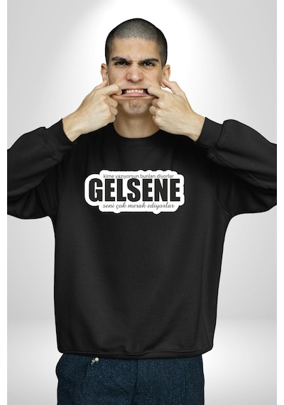 Kime Yazıyorsun Bunları Diyorlar Gelsene Seni Çok Merak Ediyorlar Yazılı Unisex Siyah Sweatshirt Siyah