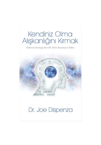 Kendiniz Olma Alışkanlığını Kırmak