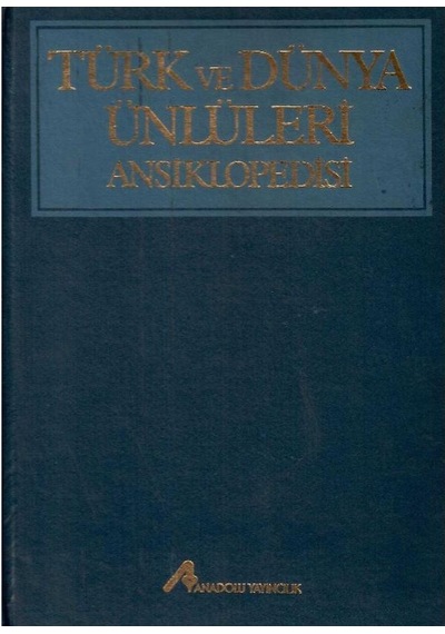 Türk Ve Dünya Ünlüleri Ansiklopedisi Kişiler Dönemler Akımlar Yapıtlar 1-2-3-4-5 Cilt