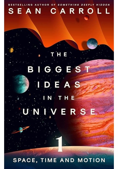 The Biggest Ideas İn The Universe. 1 Space, Time And Motion