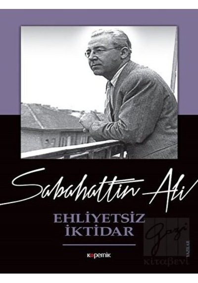 Ehliyetsiz İktidar - Sabahattin Ali - Kopernik Kitap