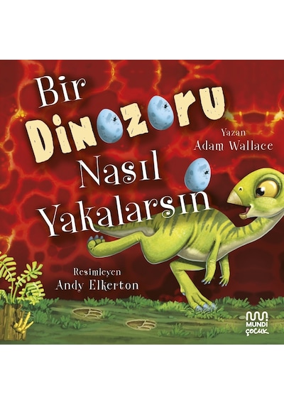 Bir Dinazoru Nasıl Yakalarsın