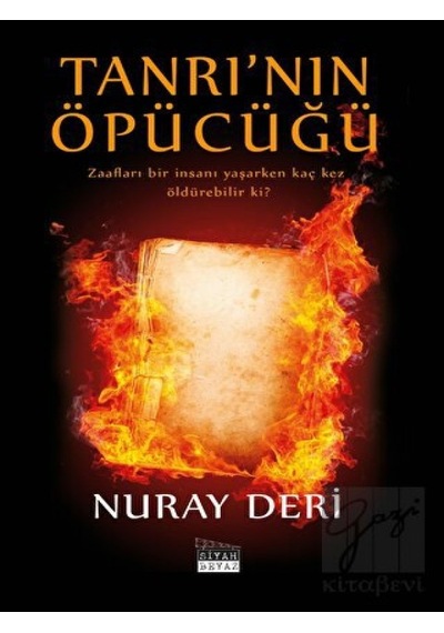 Tanrı'nın Öpücüğü - Nuray Deri - Siyah Beyaz
