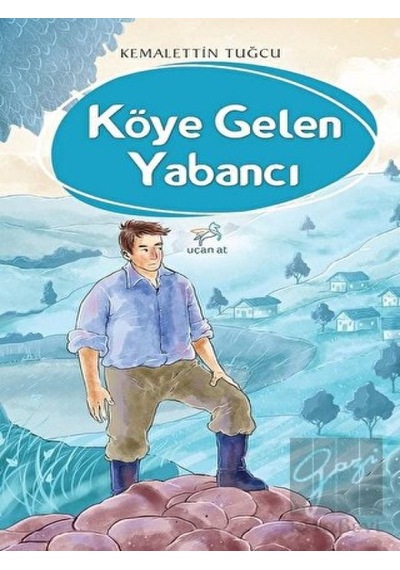 Uçan At Yayınları - Köye Gelen Yabancı
