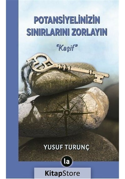 Potansiyelinizin Sınırlarını Zorlayın - Keşif - Yusuf Turunç - La Kitap