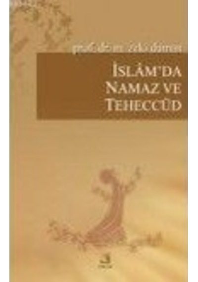 Islam'Da Namaz Ve Teheccüd Prof. Dr. M. Zeki Duman