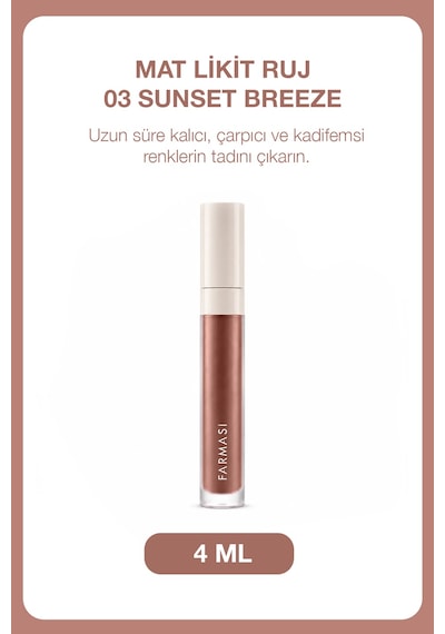Mat Likit Ruj - 03 Sunset Breeze 4 Ml 8690131775162 Diğer